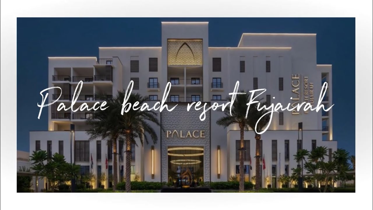 Обзор на современный отель Palace Beach Resort Fujairah ｜ ОАЭ ｜