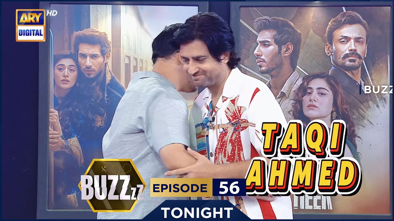 BUZZ | Episode 56 | Promo | Tonight | Taqi Ahmed | Exclusively on ARY Digital