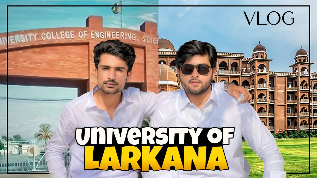 Things You Should Know about the University Of larkana  | | VLOG |
