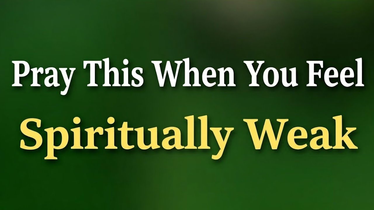 Pray This When You Feel Spiritually Weak | Morning Grace Prayer 