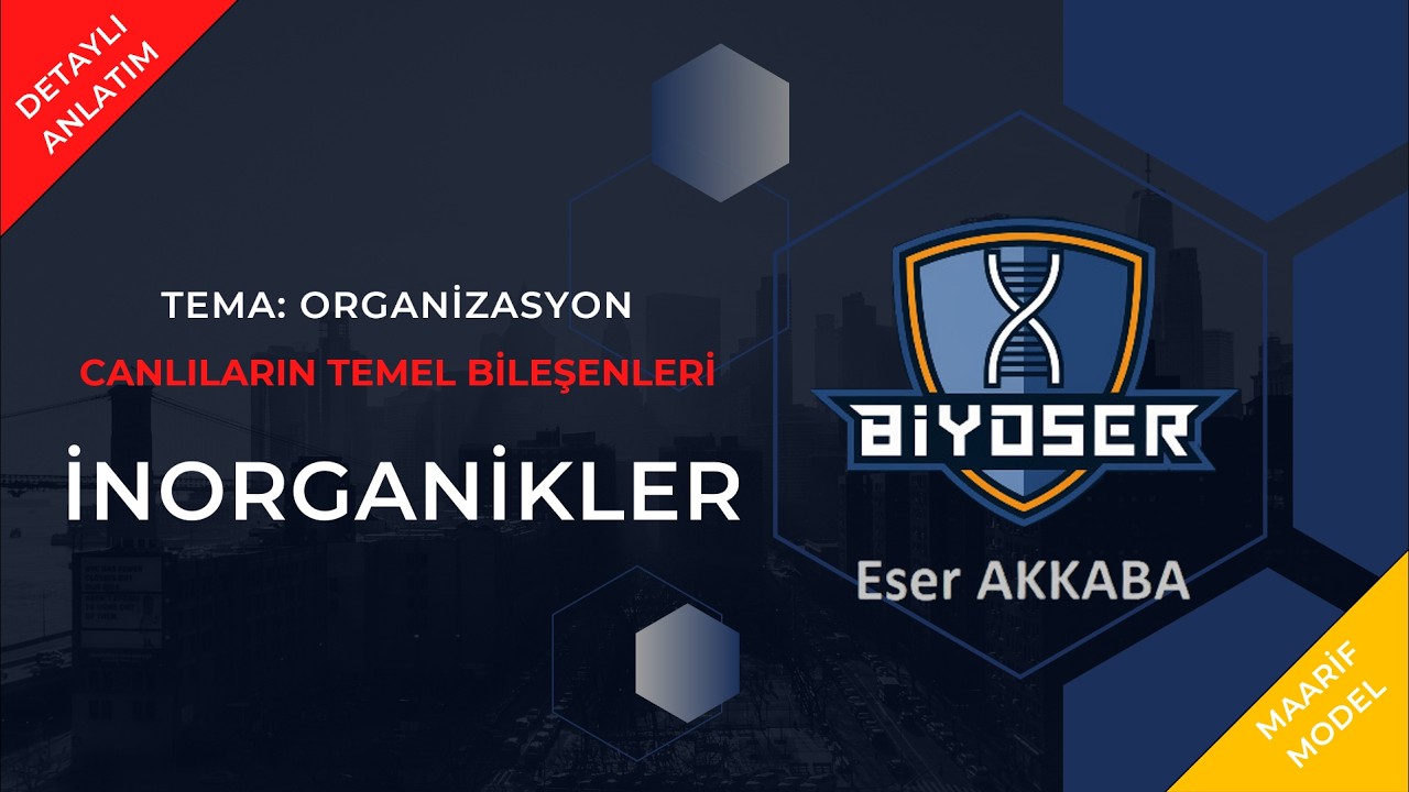 İNORGANİK BİLEŞİKLER - CANLILARIN TEMEL BİLEŞENLERİ | 9. Sınıf ve TYT Biyolojiler hazır