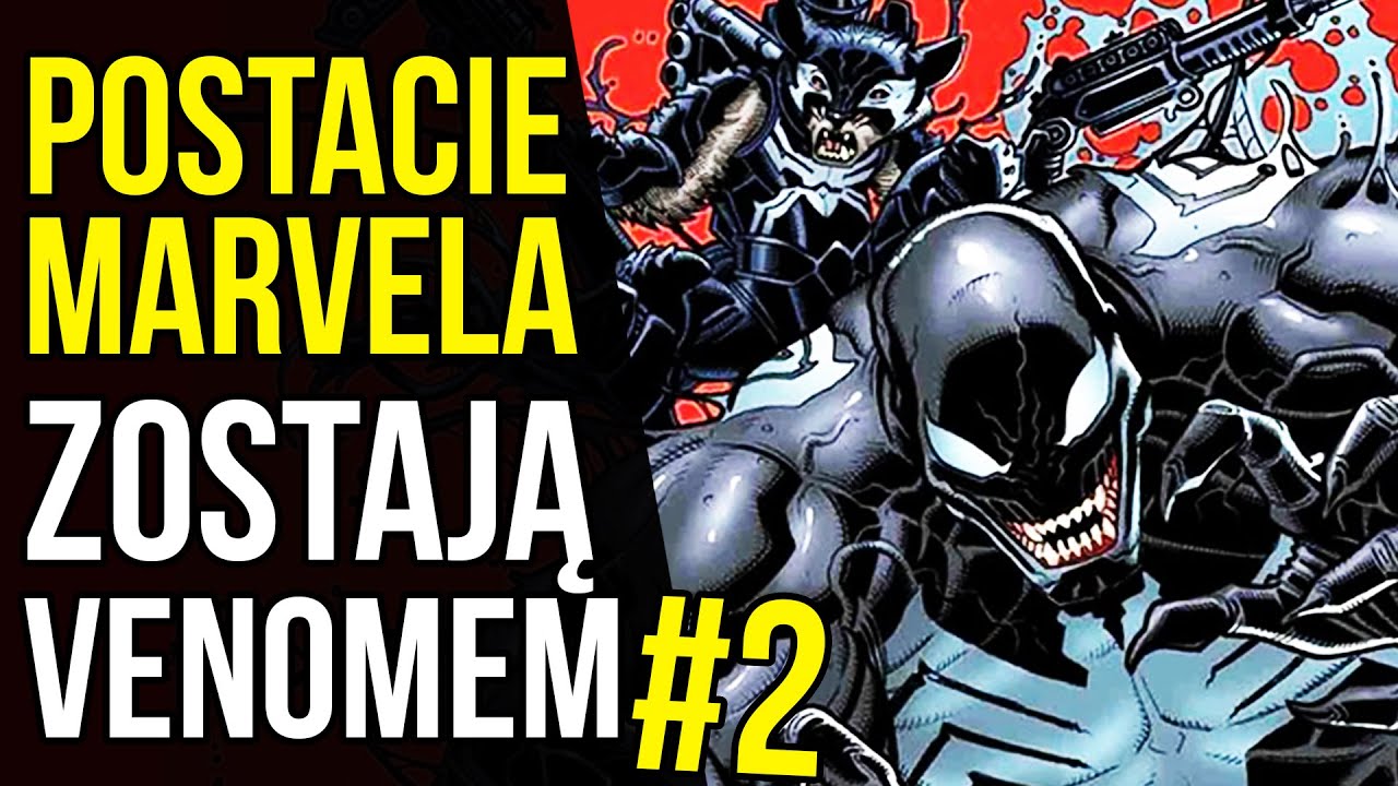 Postacie Marvela zostają Venomem! #2 - Komiksowe Ciekawostki