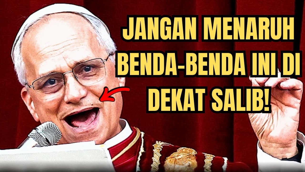 ⚠️PAUS LEO XIV MEMPERINGATKAN: JANGAN Pernah Meletakkan SALIB di samping 3 BENDA Ini!
