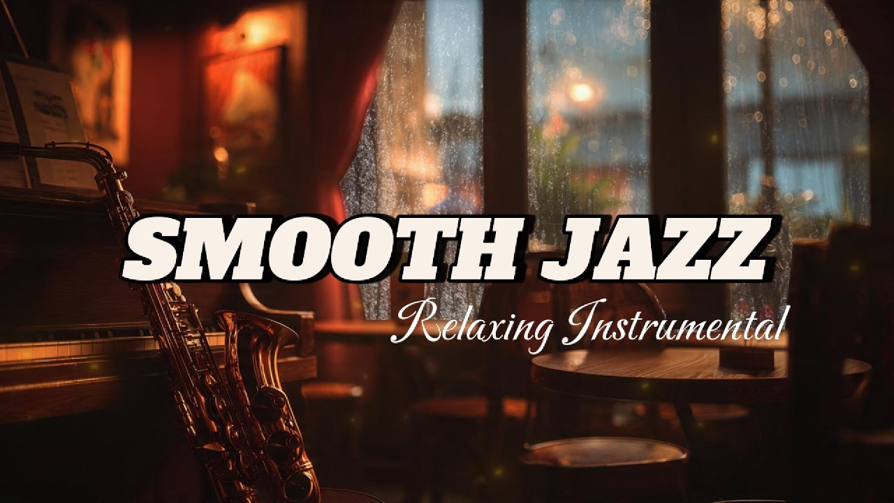 Rainy Night Jazz Cafe 🌧️ Relaxing Sax & Piano Instrumentals