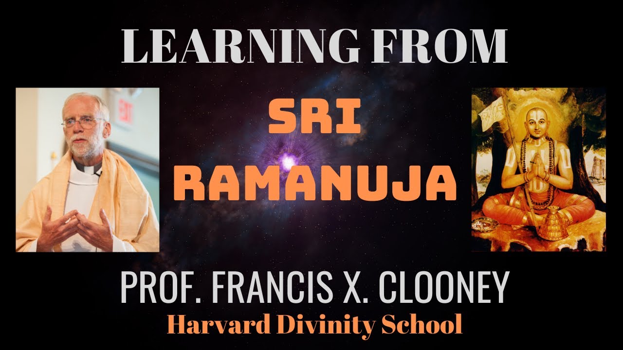 Learning from Sri Ramanuja | Prof. Francis X. Clooney