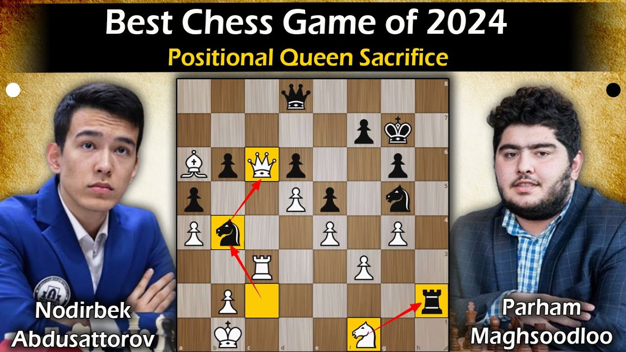 Best Game of 2024 | Positional Queen Sac | Abdusattorov vs Maghsoodloo 2024