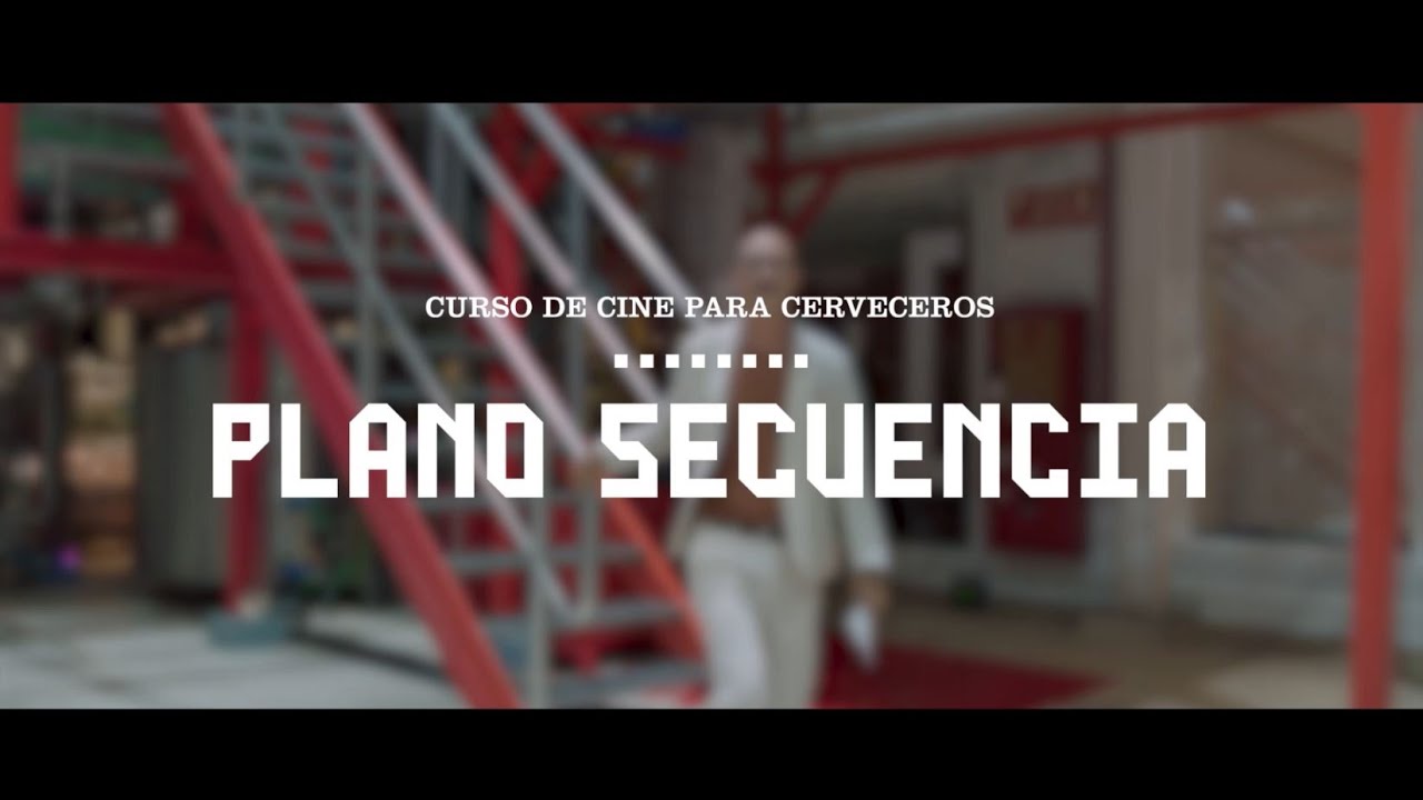 El Plano Secuencia &middot; Curso de cine para cerveceros de Cerveza Victoria