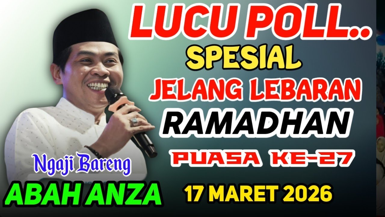 🔴 KH ANWAR ZAHID TERBARU PALING LUCU SEDUNIA NGAJI JELANG LEBARAN RAMADHAN KE-27 