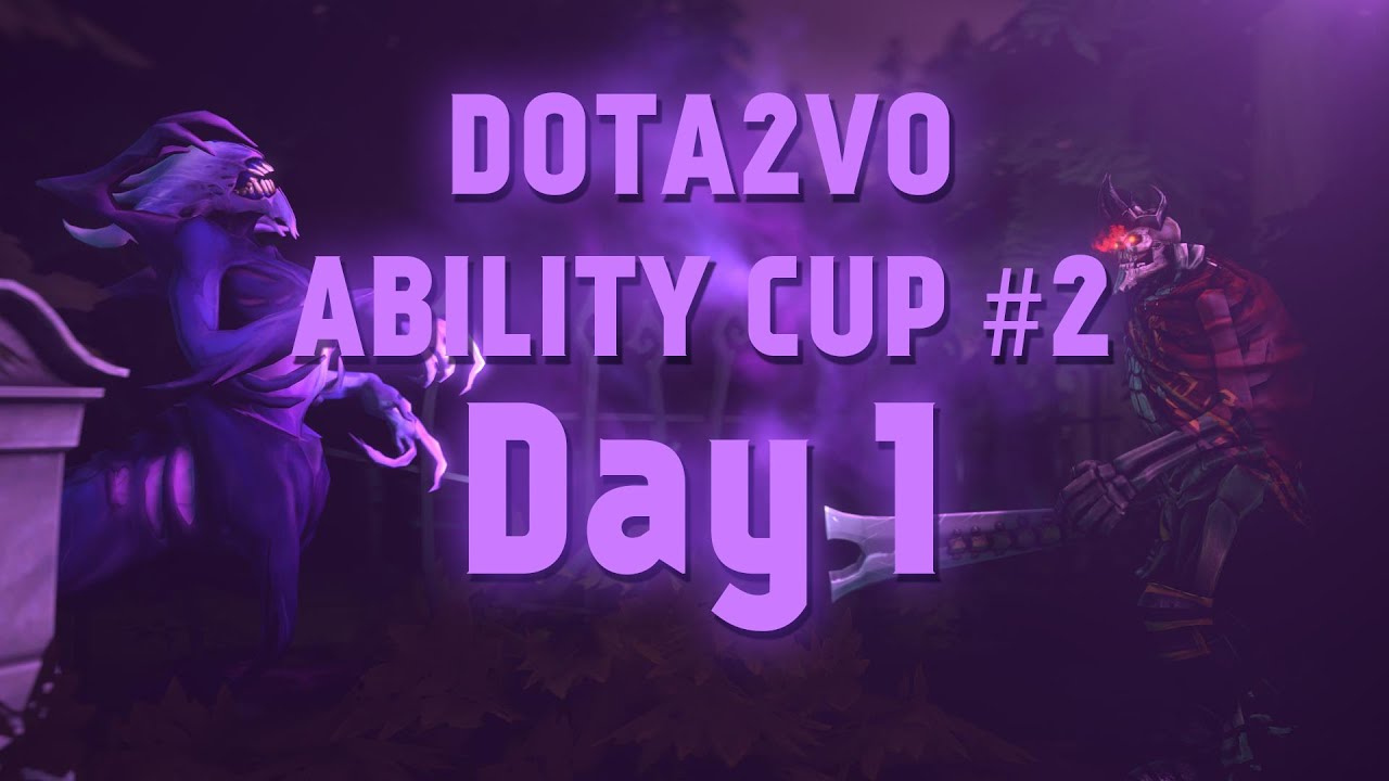 DotA2VO Ability Cup #2 - Day 1 [Group A]