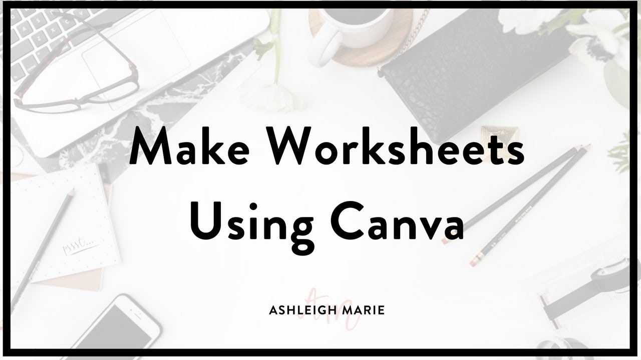 How To Make Worksheets Using Canva