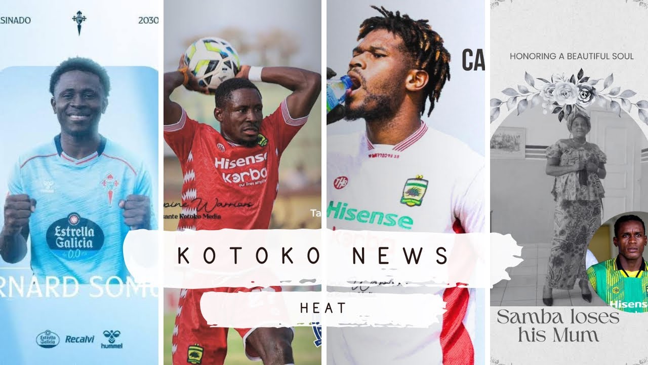 UPDATE-1: KOTOKO BENEFITS FROM DEAL REVEALED…HUGE LOSS FOR SAMBA…MEDIA TEAM STEPPED UP & MORE