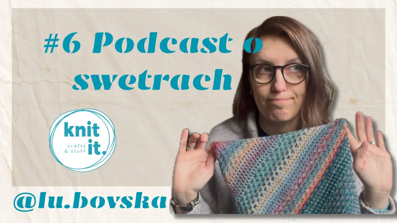 #6 Podcast o swetrach: Miles / Shift/ Seoul / Moccha i jeszcze inne ✨