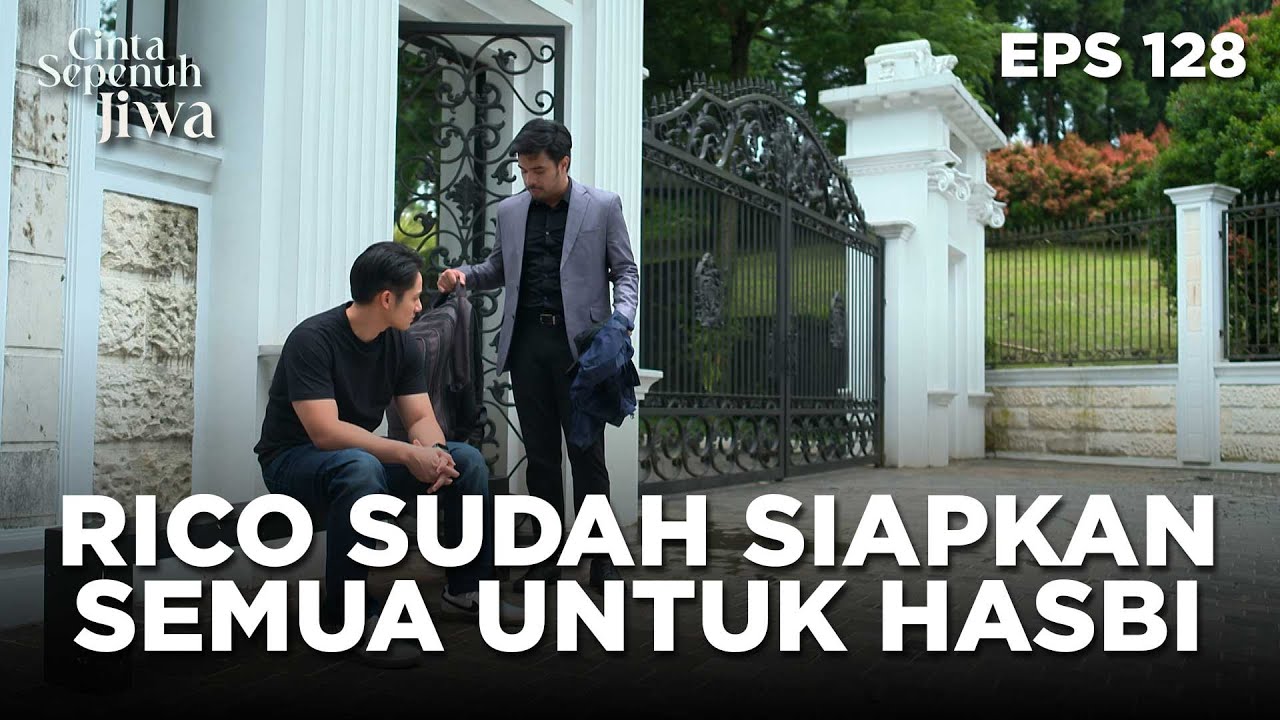 Rico Sudah Menyiapkan Semua Kebutuhan Hasbi - CINTA SEPENUH JIWA | EPS 128 Part 2