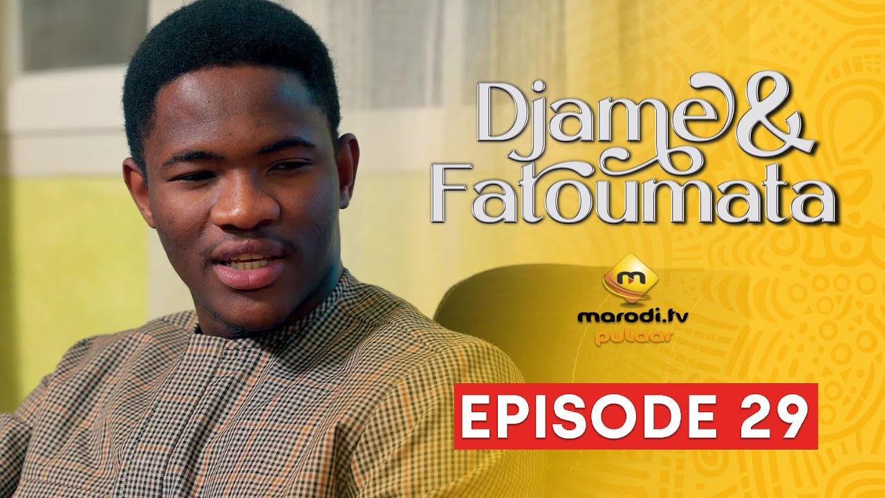 Série - Djame et Fatoumata - Saison 1 - Episode 29 VOSTFR