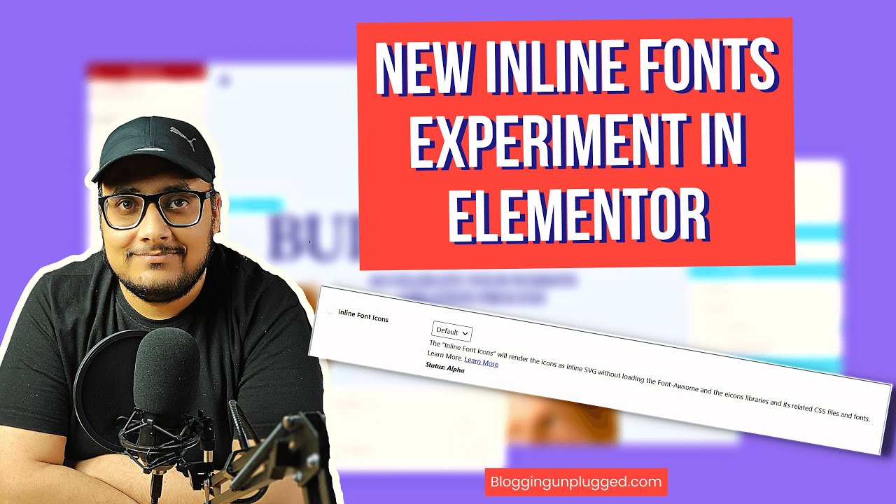 New Inline Fonts Experiment in Elementor 3.5 Update | Performance Improvements | Blogging Unplugged