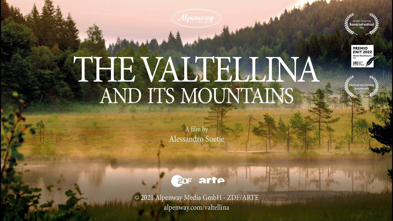 The Valtellina and its mountains | A film by Alessandro Soetje