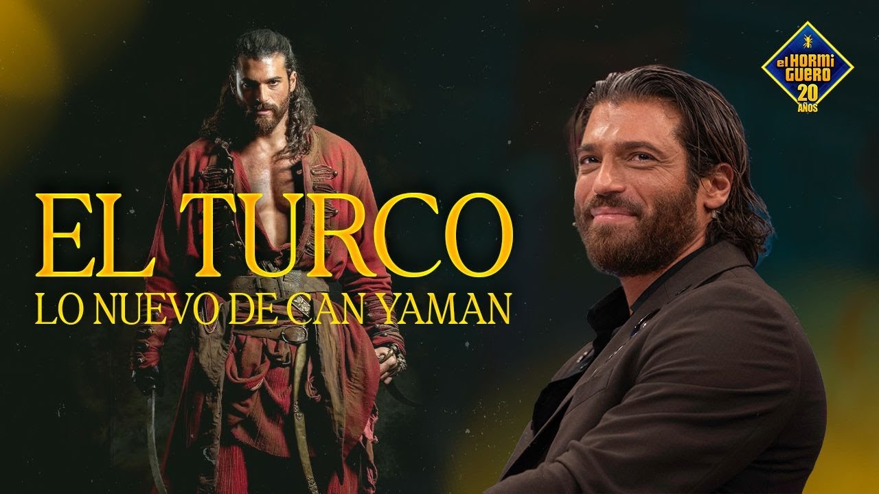 Can Yaman presenta su nueva serie 'El Turco' - El Hormiguero