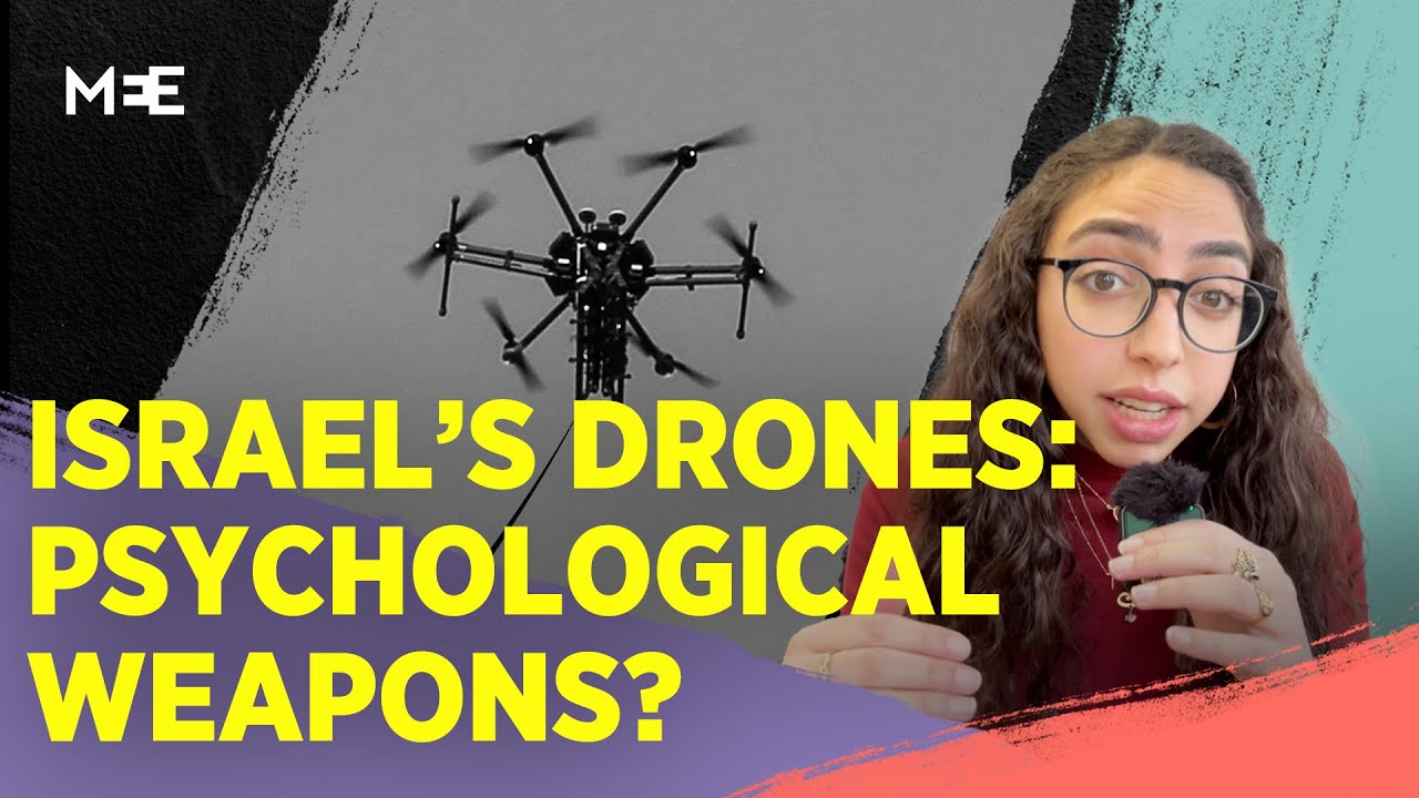How Israel uses drones as psychological weapons