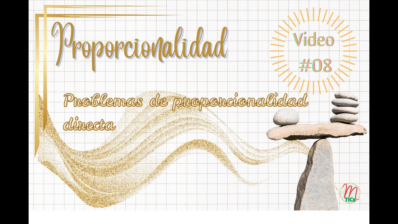 Proporcionalidad #08: Problemas de proporcionalidad directa