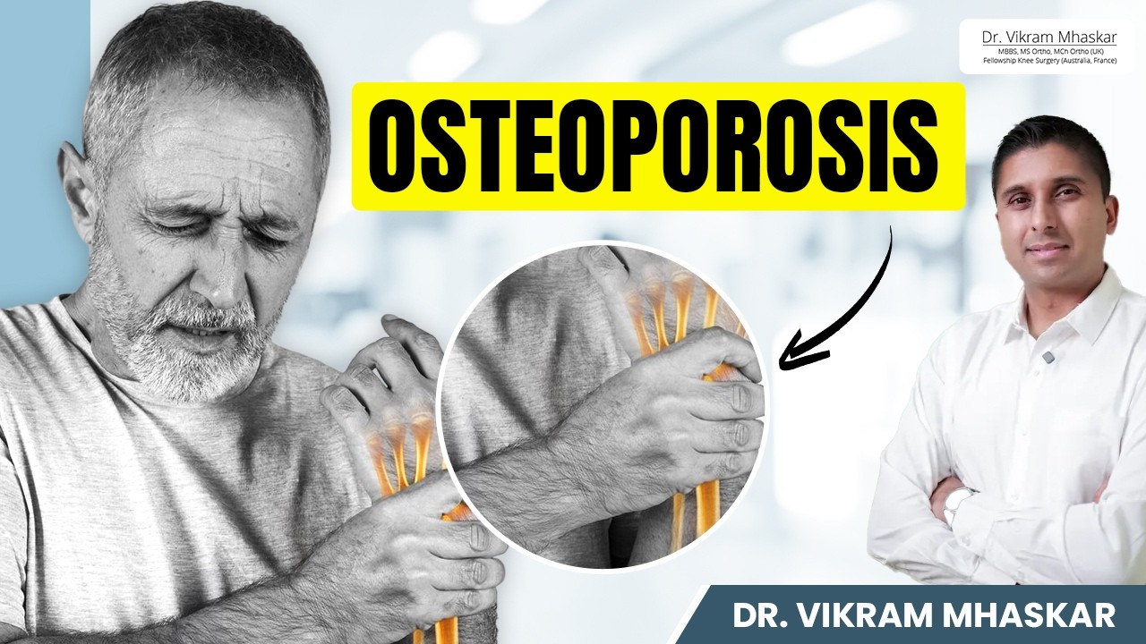 What is Osteoporosis? Osteoporosis Warning Signs | Treatment for weak bones | Dr Vikram Mhaskar