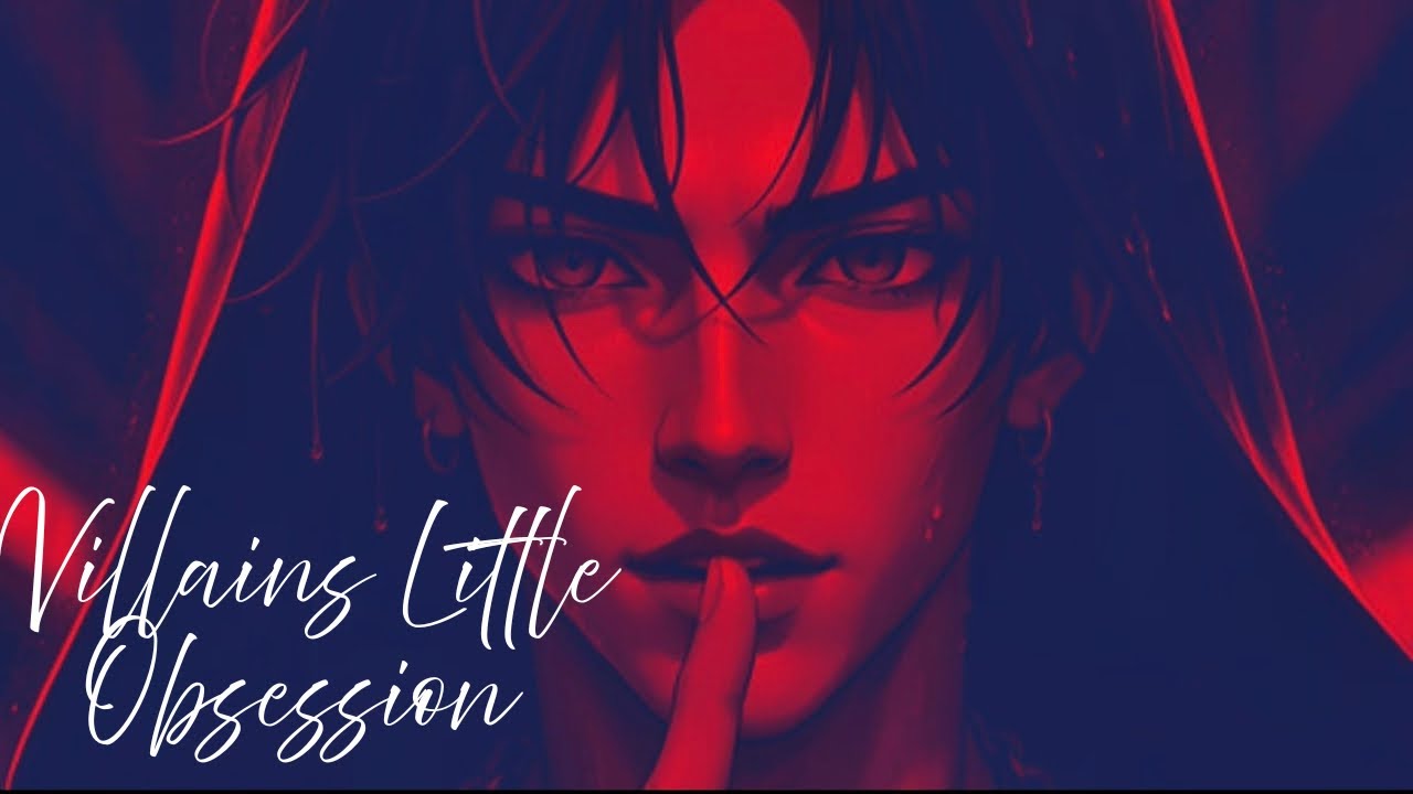 “Villain Falls in Love🖤: Forbidden & Obsessive Desire”