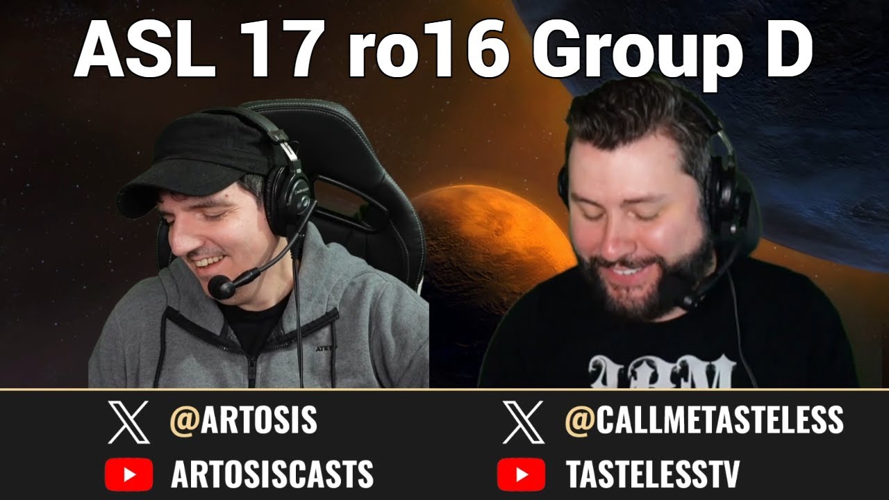 [ENG] AfreecaTV StarLeague(ASL) S17 Ro.16 Group D (Tastosis)