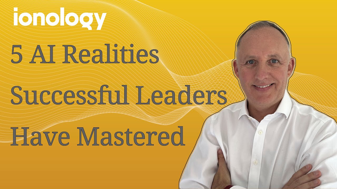 5 AI Realities Successful Leaders Have Mastered