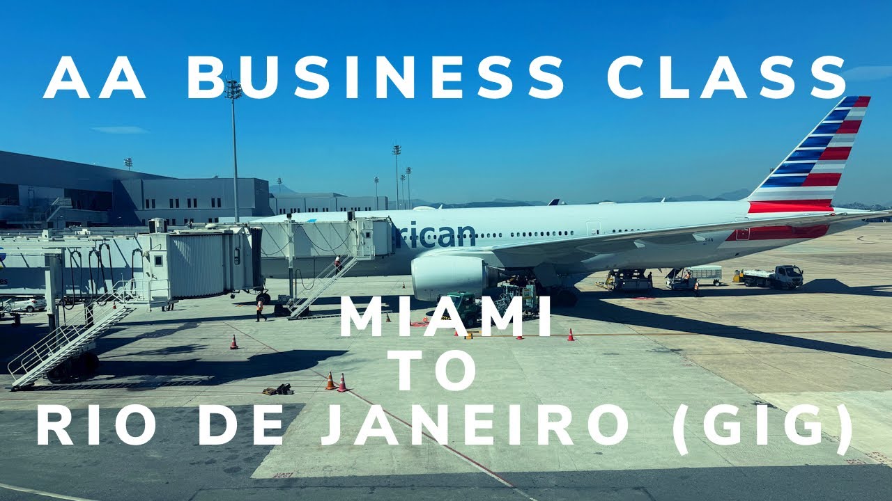 Miami to Rio de Janeiro (GIG) on AA Business Class B777-200 ER Review