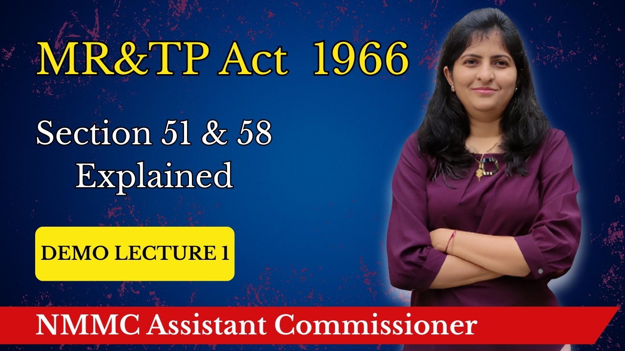 MRTP Act 1966 Section 51 & 58 Explained | Demo Lecture 1 | NMMC Assistant Commissioner