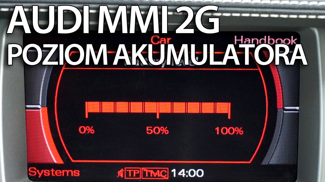 Aktywacja poziomu akumulatora Audi MMI 2G (A4 A5 A6 A8 Q7) Multimedia Interface