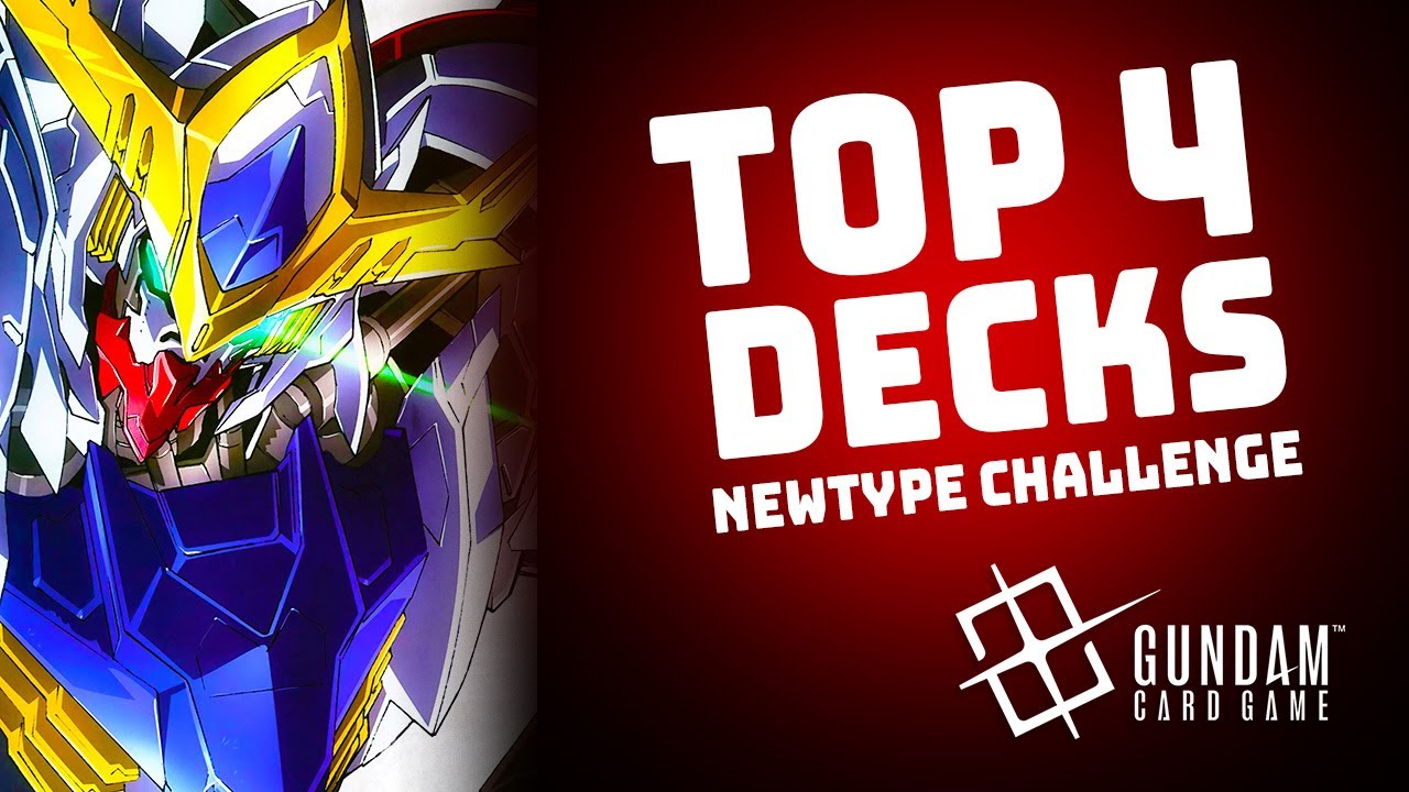 My TOP 4 Gundam Decks for the NEWTYPE CHALLENGE