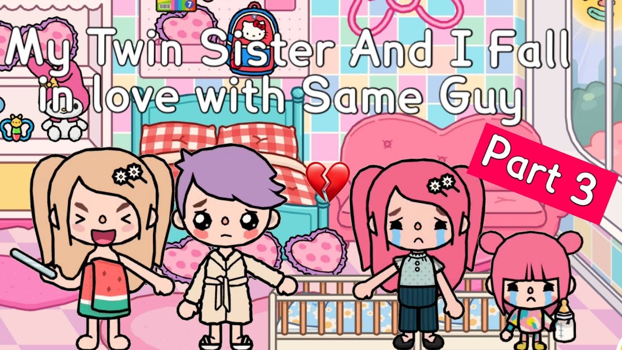 My Twin Sister And I Fall in love with Same Guy Part 3 (End) 💔😱💗 | Toca Life World ✨ | |Toca Boca