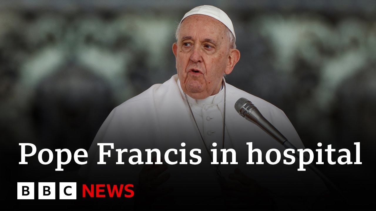Pope Francis in hospital with respiratory infection - BBC News