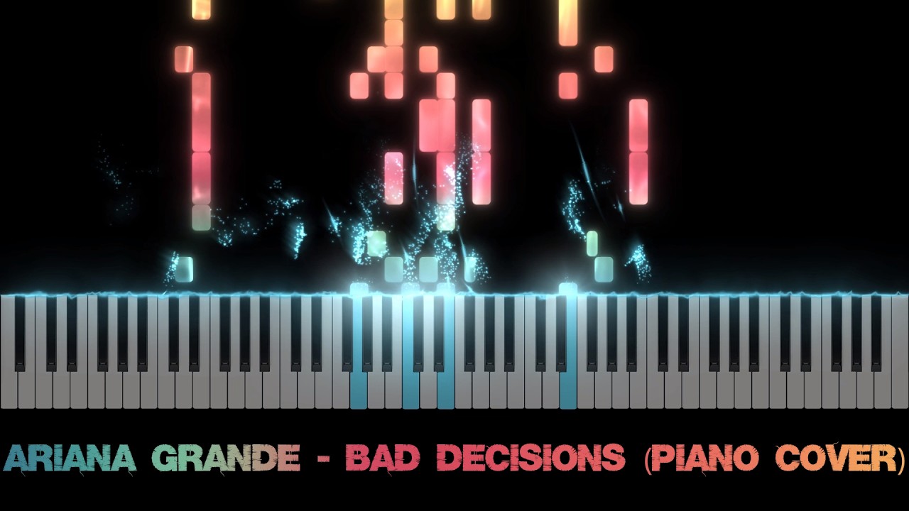 Ariana Grande - Bad Decisions (Piano Cover)