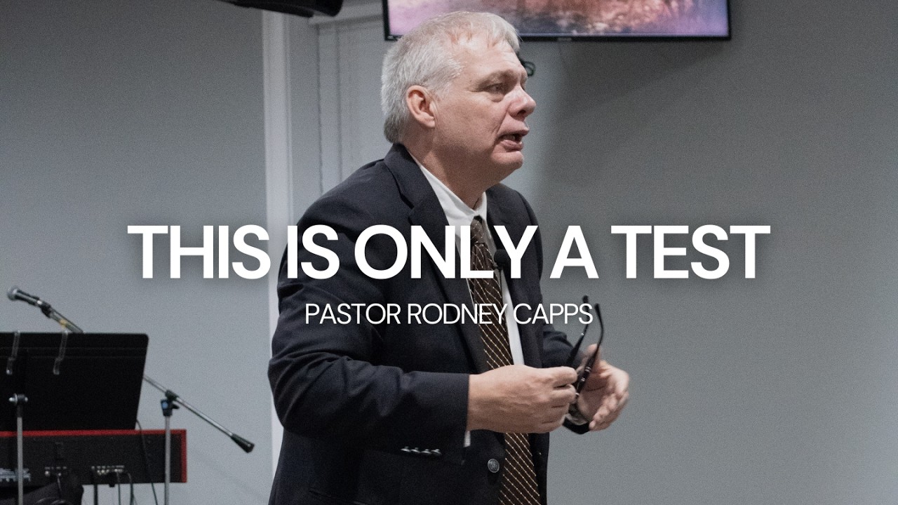 This Is Only A Test | Pastor Rodney Capps