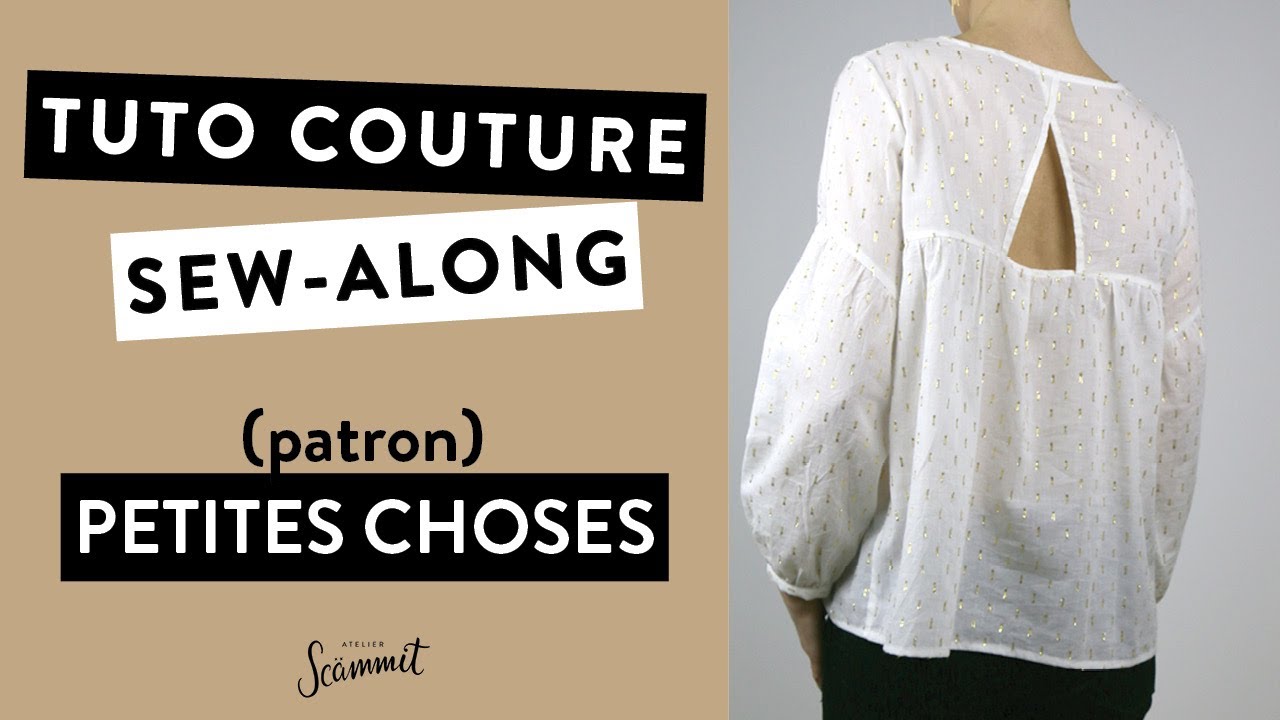 [TUTORIEL COUTURE] Coudre la blouse ou robe PETITES CHOSES