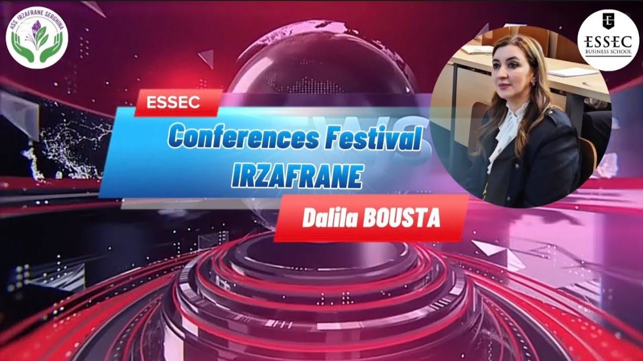 Conférences Festival IRZAFRANE Dalila BOUSTA ESSEC 13 novembre 2025