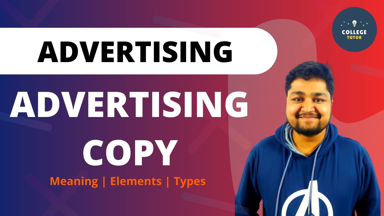 Advertisement Copy | Definition | Meaning | Elements | Types | Adverting | Study at Home with me