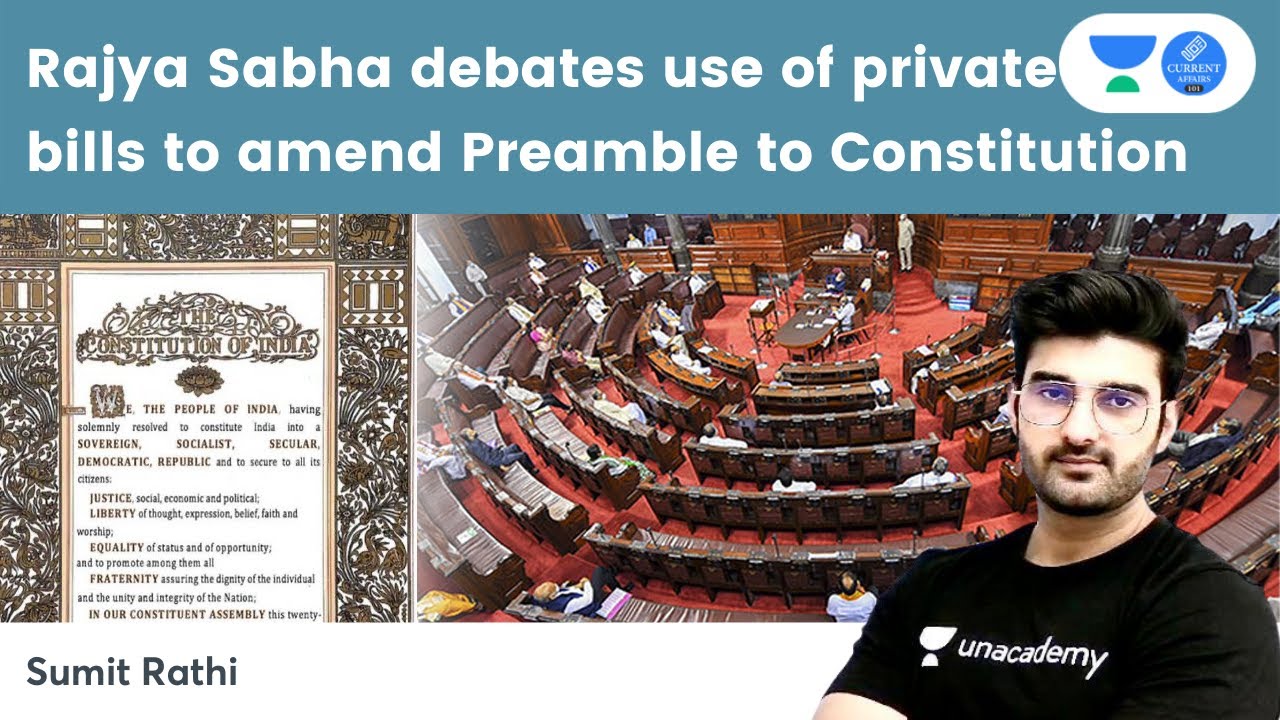 Rajya Sabha debates use of private bills to amend Preamble to Constitution | Current Affairs