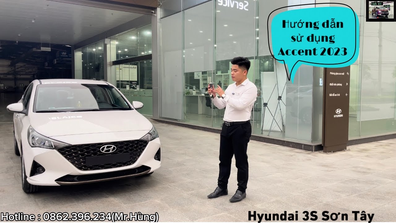 Hướng dẫn sử dụng chi tiết Hyundai Accent cho người mới sử dụng ,...