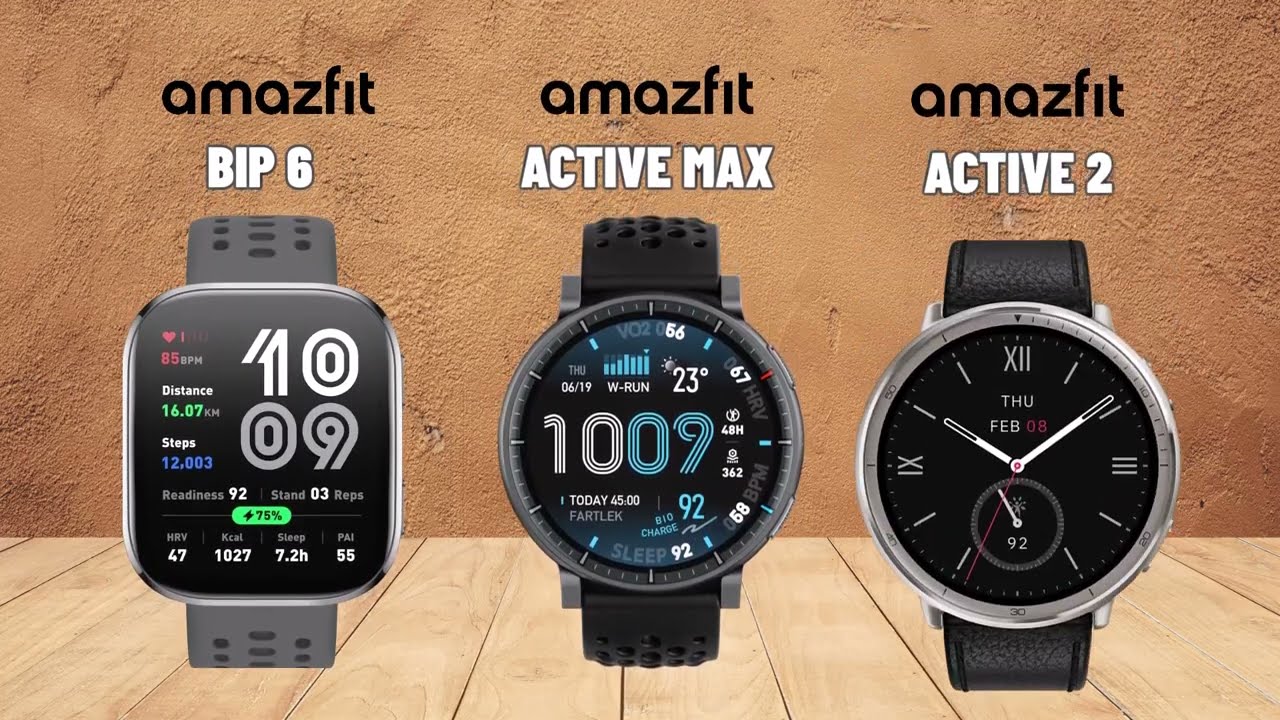 Amazfit Active Max VS Amazfit Bip 6 VS Amazfit Active 2