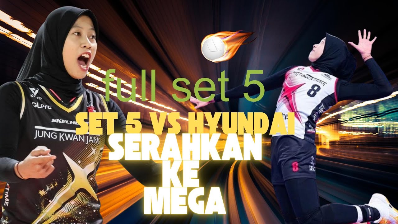 full set 5 vs Hyundai Hillstate...mega 10 poin krusial..!!!!!!