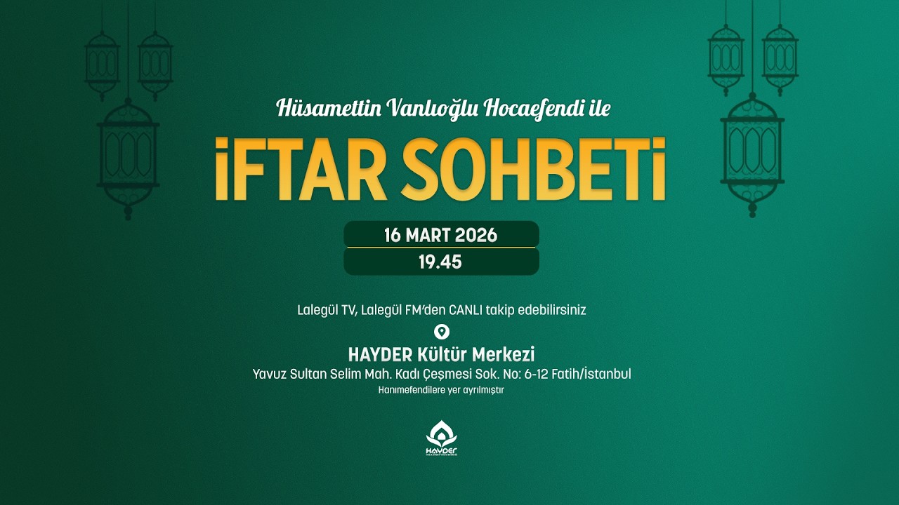 Hüsamettin Vanlıoğlu Hocaefendi | İftar Sohbeti | 16 Mart 2026