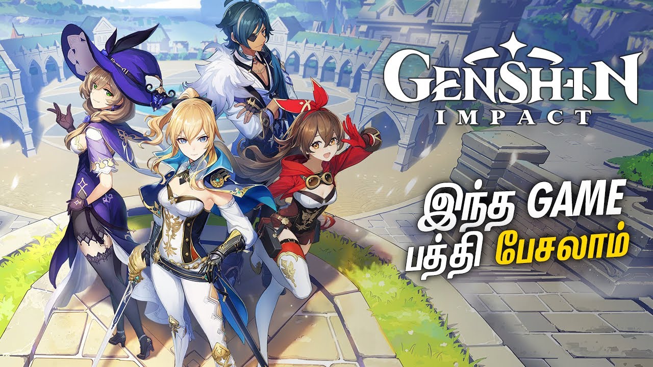 Genshin Impact  Explained - தமிழ், A Free to Play Game Review