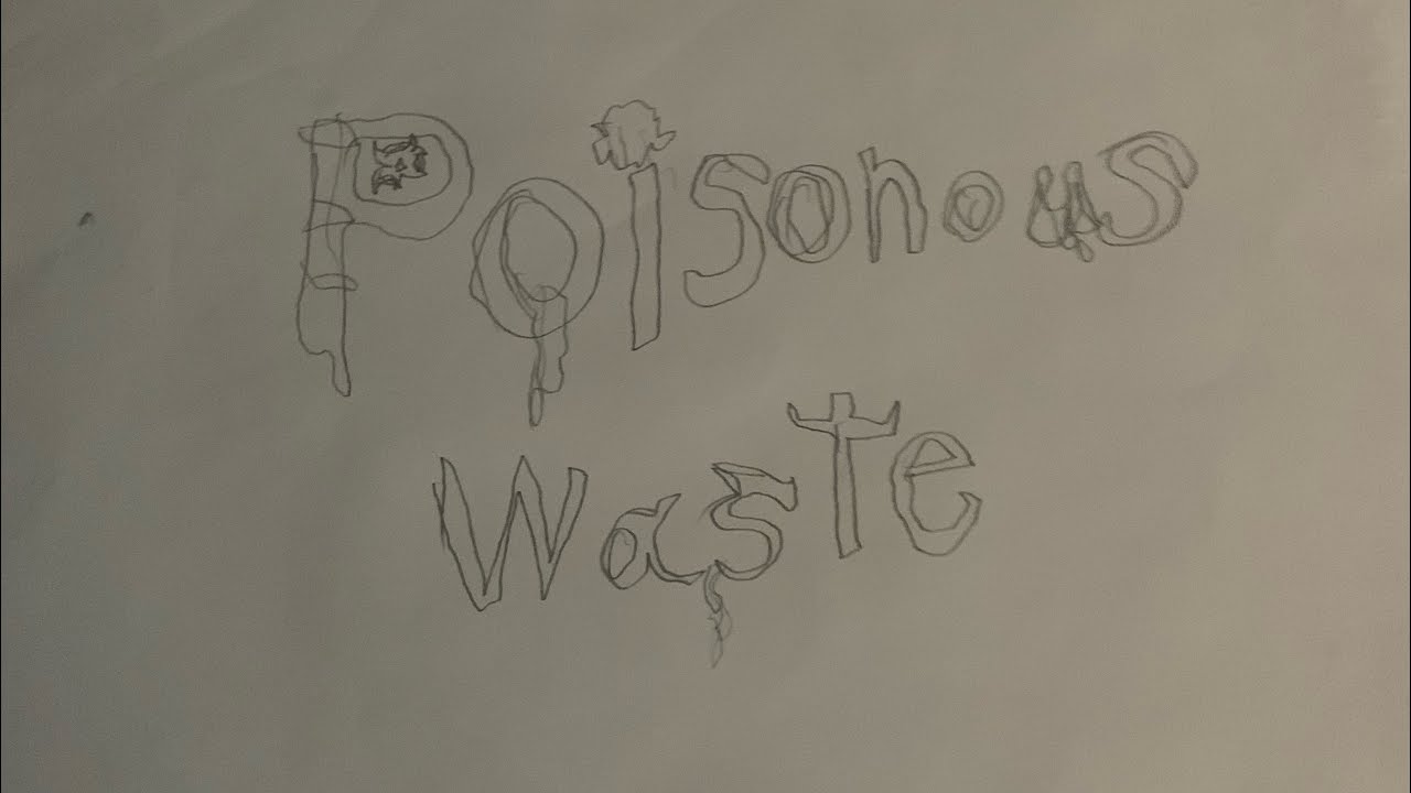 Poisonous waste (update 1)