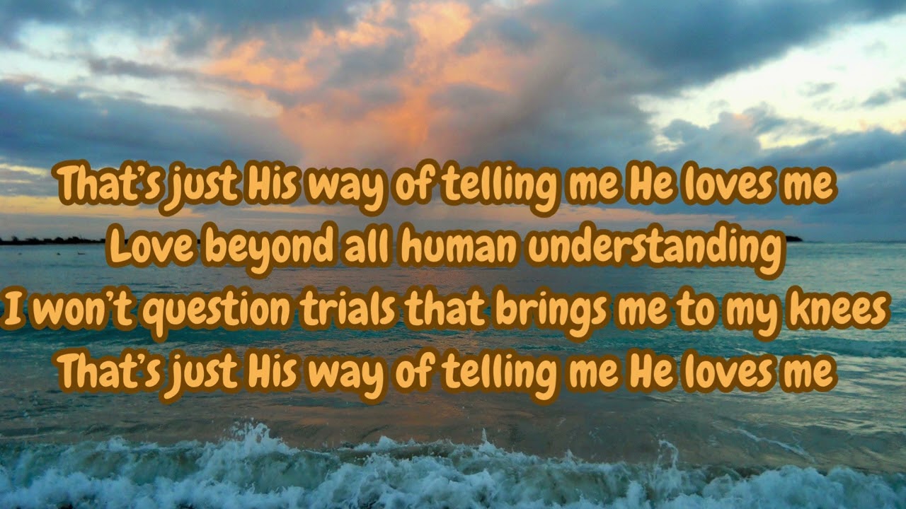 That’s just His way of telling me He loves me BY BROTHER JACKY BENTON