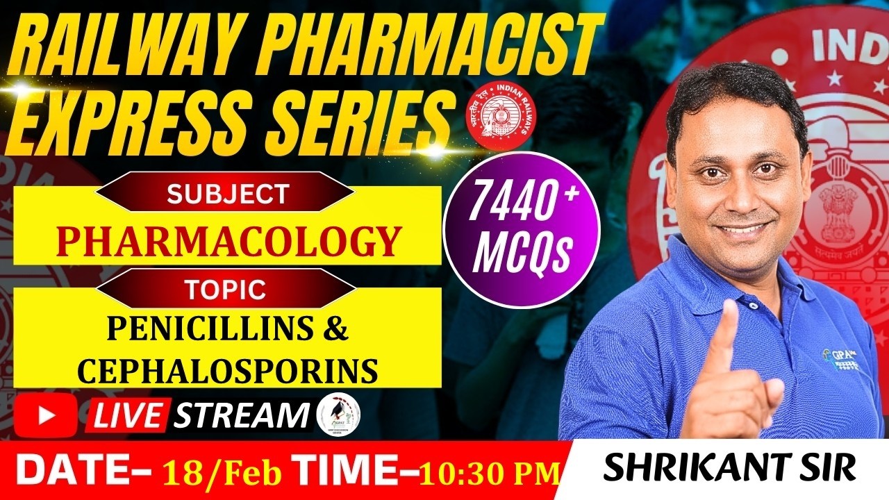 L- 117 | Penicillins & Cephalosporins: Pharmacology || RAILWAY(RRB) PHARMACIST 7440+ MCQ's
