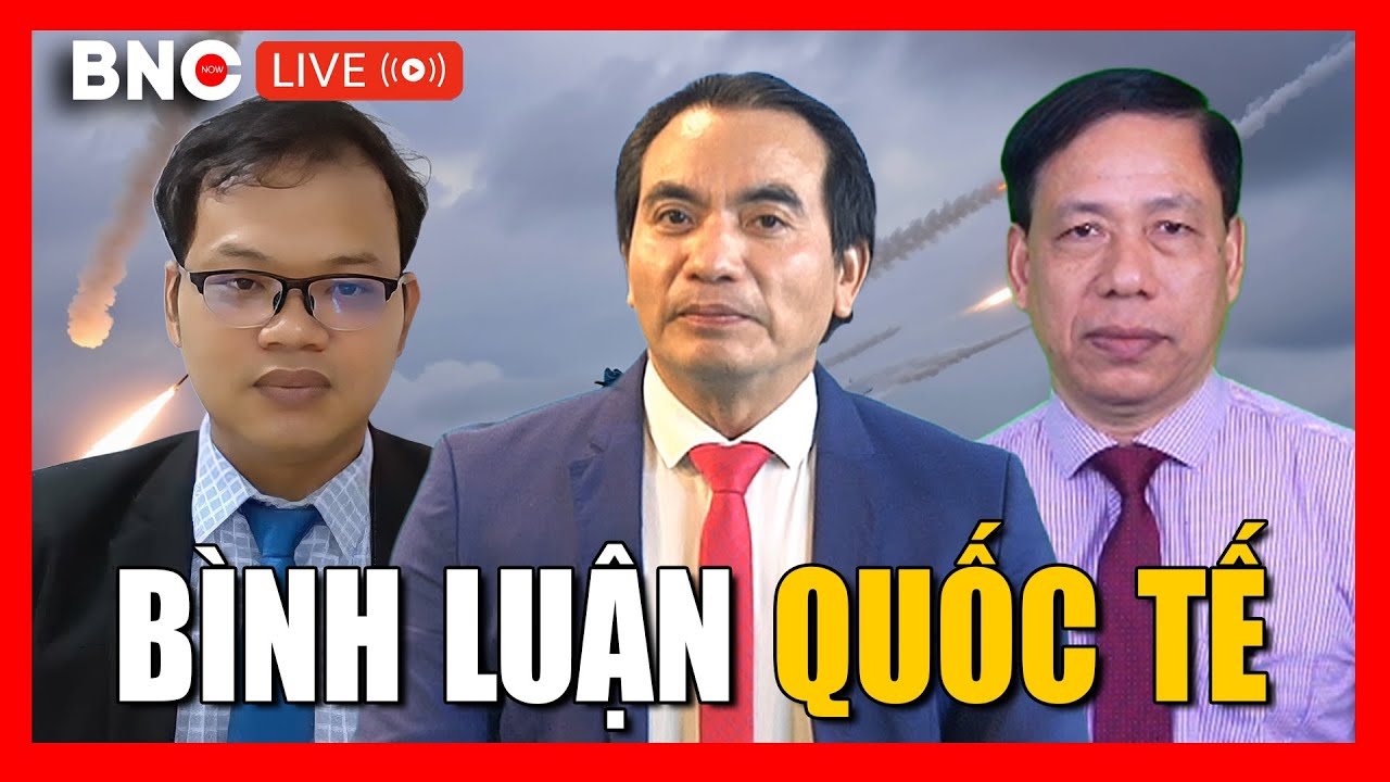 TRỰC TIẾP: Tranh luận Quốc tế | Bình luận Quốc tế mới nhất | Chuyên gia Bình luận | BNC Now