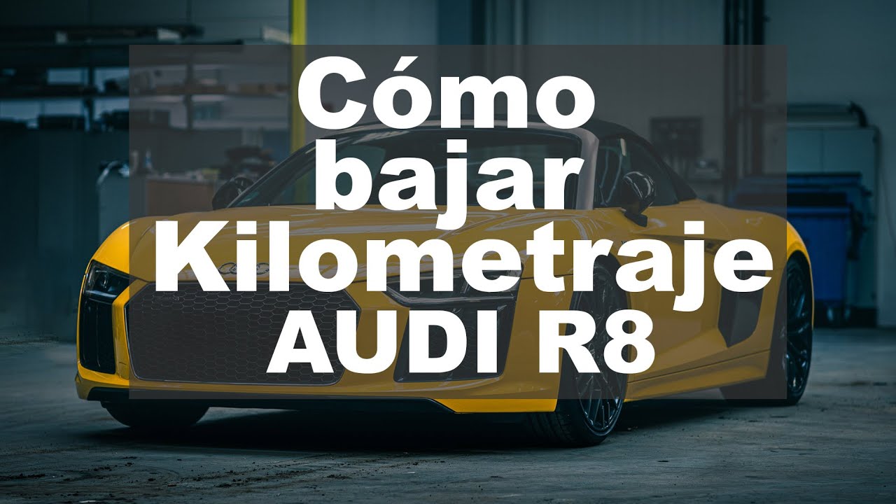 Cómo bajar Kilometraje AUDI R8