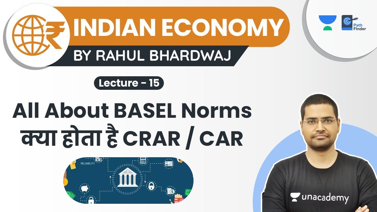 Indian Economy | Lecture 15 | BASEL Norms | CRAR/CAR | Rahul Bhardwaj